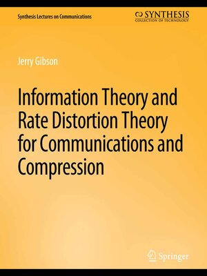 cover image of Information Theory and Rate Distortion Theory for Communications and Compression